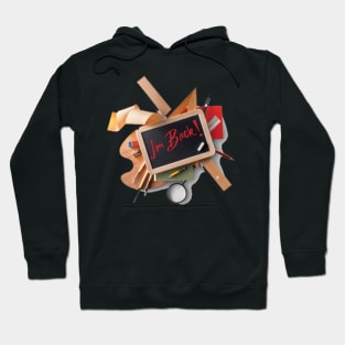 I'm Back Hoodie